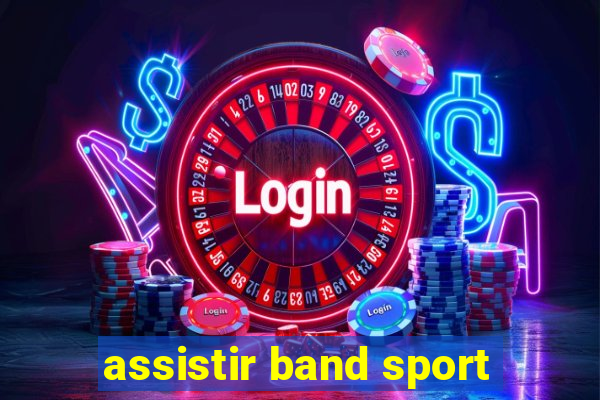 assistir band sport